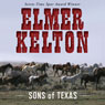 Sons of Texas, Book 1 (Abridged) Audiobook, by Elmer Kelton