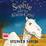 Sophie and the Albino Camel (Unabridged) Audiobook, by Stephen Davies