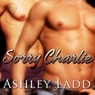 Sorry Charlie (Unabridged) Audiobook, by Ashley Ladd