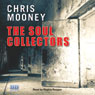 The Soul Collectors (Unabridged) Audiobook, by Chris C. Mooney