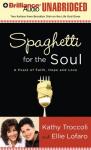 Spaghetti for the Soul: A Feast of Faith, Hope, and Love (Unabridged) Audiobook, by Kathy Troccoli