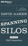 Spanning Silos: The New CMO Imperative (Unabridged) Audiobook, by David Aaker