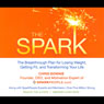 The Spark: The Breakthrough Plan for Losing Weight, Getting Fit, and Transforming Your Life (Abridged) Audiobook, by Chris Downie