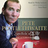 A Spectacle of Dust: The Autobiography (Unabridged) Audiobook, by Pete Postlethwaite