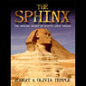 The Sphinx: The Amazing Secret of Egypts Great Enigma Audiobook, by Robert Temple