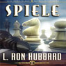 Spiele (Games) (Unabridged) Audiobook, by L. Ron Hubbard