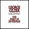 The Spirit of Enterprise (Unabridged) Audiobook, by George Gilder