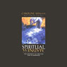 Spiritual Madness: The Necessity of Meeting God in Darkness Audiobook, by Dr. Caroline Myss