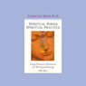 Spiritual Power, Spiritual Practice: Energy Evaluation Meditations for Morning and Evening Audiobook, by Caroline Myss