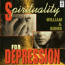 Spirituality for Depression Audiobook, by William A. Burke