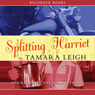 Splitting Harriet (Unabridged) Audiobook, by Tamara Leigh