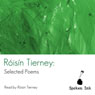 Spoken Ink Poetry: Roisin Tierney Selected Poems (Unabridged) Audiobook, by Roisin Tierney