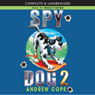 Spy Dog 2 (Unabridged) Audiobook, by Andrew Cope