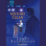 Squeaky Clean (Unabridged) Audiobook, by James Pattinson