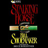 Stalking Horse (Abridged) Audiobook, by Bill Shoemaker