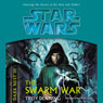Star Wars: Dark Nest, Volume 3: The Swarm War (Abridged) Audiobook, by Troy Denning