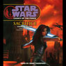 Star Wars: Legacy of the Force #5: Sacrifice (Abridged) Audiobook, by Karen Traviss