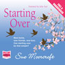 Starting Over (Unabridged) Audiobook, by Sue Moorcroft