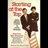 Starting at the Top: Americas Achievers: 23 Success Stories Told by Men and Women Whose Dream of Being Boss Came True (Abridged) Audiobook, by John Mack Carter