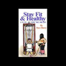 Stay Fit and Healthy Until Youre Dead (Abridged) Audiobook, by Dave Barry