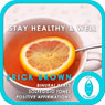 Stay Healthy and Well: Self-Hypnosis & Meditation Audiobook, by Erick Brown