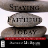 Staying Faithful Today: To God, Ourselves, One Another (Unabridged) Audiobook, by Alfred McBride
