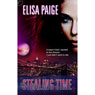 Stealing Time (Unabridged) Audiobook, by Elisa Paige