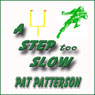 A Step Too Slow (Unabridged) Audiobook, by Pat Patterson