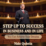 Step Up to Success in Business and in Life Audiobook, by Nido Qubein
