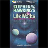 Stephen W. Hawkings Life Works: The Cambridge Lectures Audiobook, by Stephen W. Hawking