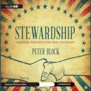 Stewardship: Choosing Service over Self-Interest (Abridged) Audiobook, by Peter Block