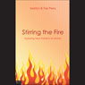 Stirring the Fire: Exploring New Patterns of Ministry (Abridged) Audiobook, by Martyn Perry