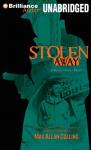 Stolen Away: A Novel of the Lindbergh Kidnapping (Unabridged) Audiobook, by Max Allan Collins