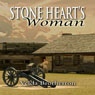 Stone Hearts Woman (Unabridged) Audiobook, by Velda Brotherton