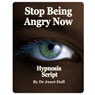 Stop Being Angry Now (Hypnosis) (Unabridged) Audiobook, by Janet Hall