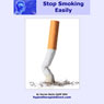 Stop Smoking Easily: Use Hypnosis to Help You Quit Smoking With Ease (Unabridged) Audiobook, by Darren Marks