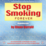 Stop Smoking Forever Audiobook, by Glenn Harrold