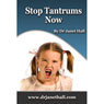 Stop Tantrums Now (Unabridged) Audiobook, by Janet Hall
