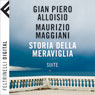 Storia della meraviglia - suite (History of Wonder) (Abridged) Audiobook, by Maurizio Maggiani