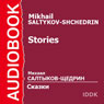 Stories (Abridged) Audiobook, by Mikhail Saltykov-Shchedrin