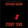 Story Time (Unabridged) Audiobook, by Edward Bloor