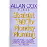 Straight Talk for Monday Morning: Creating Values, Vision, and Vitality at Work (Abridged) Audiobook, by Allan Cox