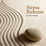 Stress Release (Unabridged) Audiobook, by Debbie Williams