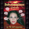 The Sub-conscious Speaks (Unabridged) Audiobook, by Erna Ferrell Grabe