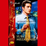 The Substitute Millionaire (Unabridged) Audiobook, by Susan Mallery