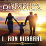 Sulla Seconda Dinamica, Il Sesso, I Figli e la Famiglia (On the Second Dynamic: Sex, Children & the Family) (Unabridged) Audiobook, by L. Ron Hubbard