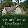 The Summer House (Unabridged) Audiobook, by Mary Nichols