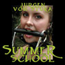 Summer School: A Ponygirl Novel (Unabridged) Audiobook, by Jurgen von Stuka