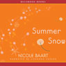 Summer Snow (Unabridged) Audiobook, by Nichole Baart