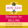 Sun Tzu Strategies for Selling: How to Use The Art of War to Build Lifelong Customer Relationships (Unabridged) Audiobook, by Gerald A. Michaelson